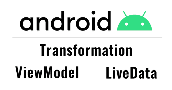 Android VM LiveData Transformation